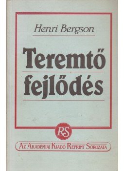 Bergson, Henri - Teremtő fejlődés (reprint) Bergson, Henri - Teremtő fejlődés (reprint), Budapest 1987 antikvár könyv