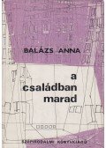 Balázs Anna - A családban marad
