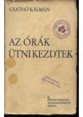 Csathó Kálmán - Az órák ütni kezdtek