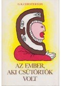 CHESTERTON, G.K. - Az ember, aki csütörtök volt