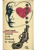 Karel Capek - Betörők, bírák, bűvészek és társaik