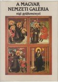 Mojzer Miklós - A Magyar Nemzeti Galéria régi gyűjteményei
