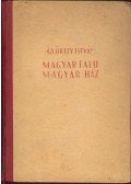 Győrffy István - Magyar falu magyar ház