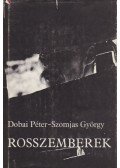 Dobai Péter,Szomjas György - Rosszemberek