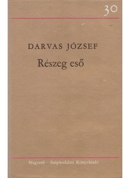 Darvas József - Részeg eső Darvas József - Részeg eső, Budapest 1977 antikvár könyv
