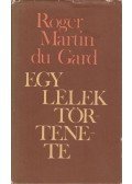 Roger Martin du Gard - Egy lélek története