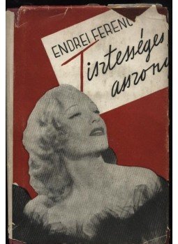 Endrei Ferenc - Tisztességes asszony Endrei Ferenc - Tisztességes asszony, Budapest 1942 antikvár könyv