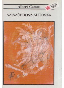 Albert Camus - Sziszüphosz mítosza Albert Camus - Sziszüphosz mítosza, Budapest 1990 antikvár könyv