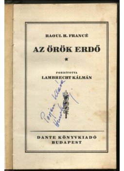 Francé, Raoul H. - Az örök erdő Francé, Raoul H. - Az örök erdő, Budapest 0 antikvár könyv