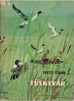 Fekete István - Tüskevár Fekete István - Tüskevár, Budapest 1969 antikvár könyv
