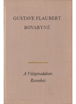 Gustave Flaubert - Bovaryné Gustave Flaubert - Bovaryné, Budapest 1974 antikvár könyv