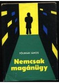 Földeák János - Nemcsak magánügy