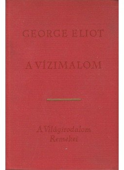 George Eliot - A vízimalom George Eliot - A vízimalom, Budapest 1966 antikvár könyv