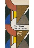 Tom Wolfe - Festett malaszt