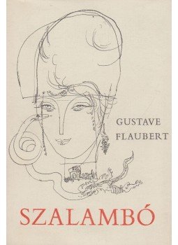 Gustave Flaubert - Szalambó Gustave Flaubert - Szalambó, Budapest 1965 antikvár könyv