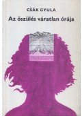 Csák Gyula - Az őszülés váratlan órája