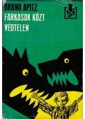 Apitz, Bruno - Farkasok közt, védtelen