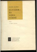 Fehér Klára - Egyszer - és soha többé