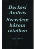 Berkesi András - Szerelem három tételben