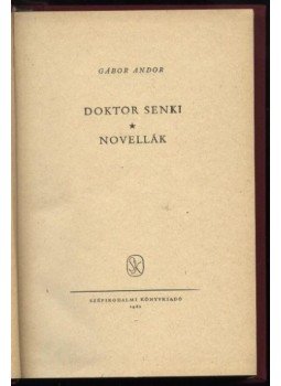 Gábor Andor - Doktor Senki / Novellák Gábor Andor - Doktor Senki / Novellák, Budapest 1961 antikvár könyv