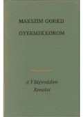 Maxim Gorkij - Gyermekkorom