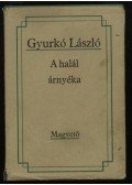 Gyurkó László - A halál árnyéka / Bűnösök / Csütörtök / Halálugrás