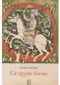 Győry Dezső - Két végzetes korona