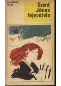 Galambos Lajos - Szent János fejevétele