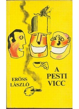 Erőss László - A pesti vicc Erőss László - A pesti vicc, Budapest 1982 antikvár könyv