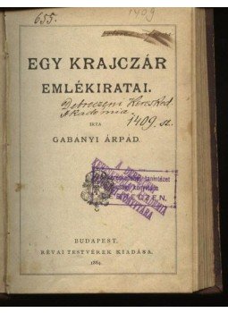 Gabányi Árpád - Egy krajczár emlékiratai Gabányi Árpád - Egy krajczár emlékiratai, Budapest 1884 antikvár könyv