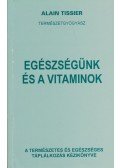 Tissier, Alain - Egészségünk és a vitaminok