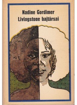 Nadine Gordimer - Livingstone bajtársai