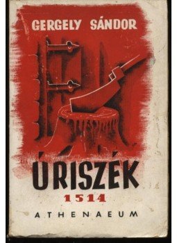 Gergely Sándor - Úriszék 1514 Gergely Sándor - Úriszék 1514, Budapest 0 antikvár könyv