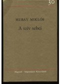 Hubay Miklós - A szív sebei
