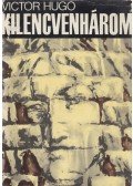 Victor Hugo - Kilencvenhárom