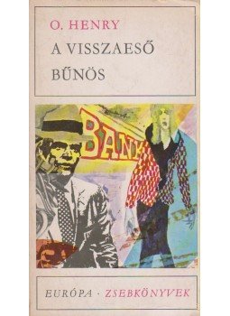 O'Henry - A visszaeső bűnös O'Henry - A visszaeső bűnös, Budapest 1970 antikvár könyv