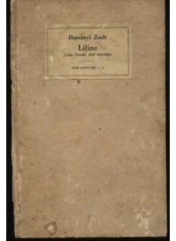 Harsányi Zsolt - Liline Harsányi Zsolt - Liline, Budapest 0 antikvár könyv