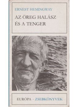 Hemingway, Ernest - Az öreg halász és a tenger Hemingway, Ernest - Az öreg halász és a tenger, Budapest 1979 antikvár könyv