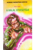 Philip K. Dick - A halál útvesztője