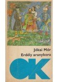 Jókai Mór - Erdély aranykora