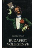 Krúdy Gyula - Budapest vőlegénye