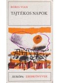 Boris Vian - Tajtékos napok