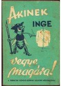 Molnár Gábor,Pálffy István,Pálffy József,Heller József - Akinek inge vegye magára