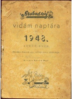 - A szabad száj vidám naptára - A szabad száj vidám naptára, Budapest 1948 antikvár könyv