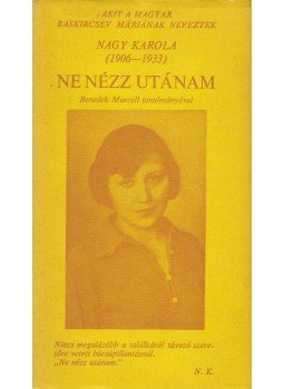 Benedek Marcell - Ne nézz utánam Benedek Marcell - Ne nézz utánam, Budapest 1984 antikvár könyv