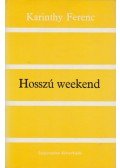 Karinthy Ferenc - Hosszú weekend