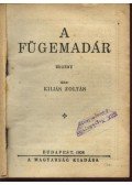 Kilián Zoltán - A fügemadár