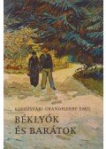 Kolozsvári Grandpierre Emil - Béklyók és barátok