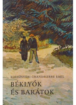Kolozsvári Grandpierre Emil - Béklyók és barátok Kolozsvári Grandpierre Emil - Béklyók és barátok, Budapest 1979 antikvár könyv