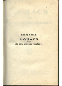 Krúdy Gyula - Mohács Krúdy Gyula - Mohács, Budapest 1926 antikvár könyv